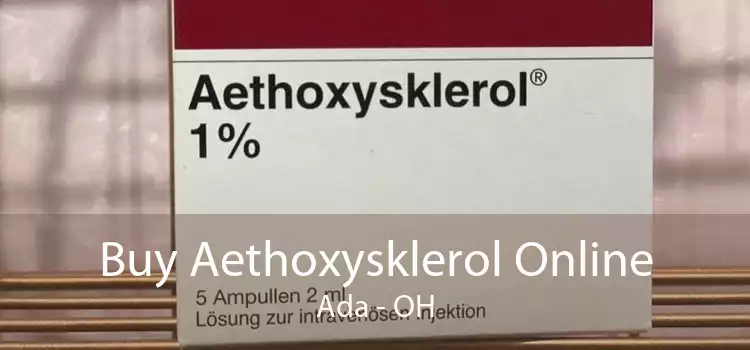 Buy Aethoxysklerol Online Ada - OH
