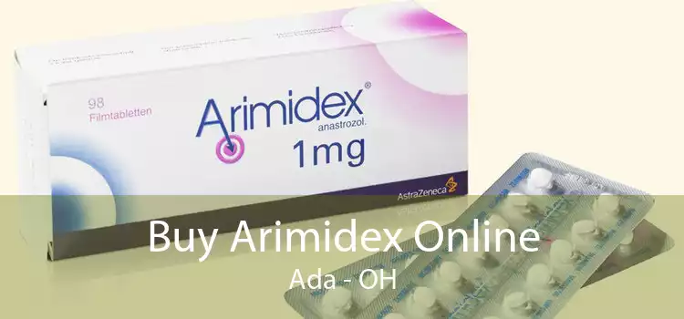 Buy Arimidex Online Ada - OH