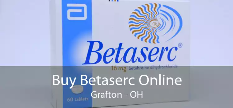 Buy Betaserc Online Grafton - OH