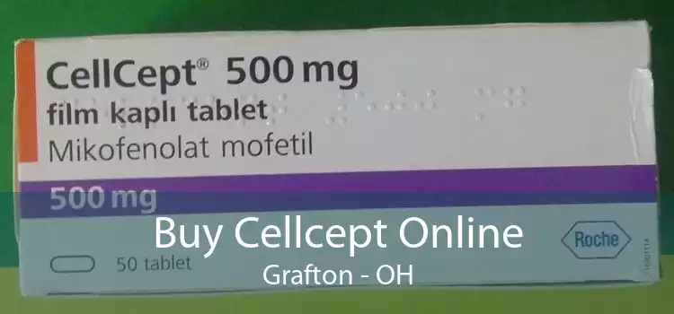 Buy Cellcept Online Grafton - OH