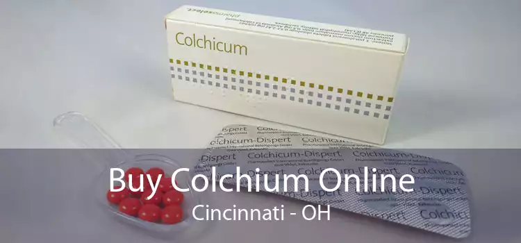 Buy Colchium Online Cincinnati - OH