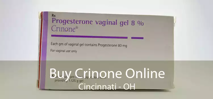 Buy Crinone Online Cincinnati - OH
