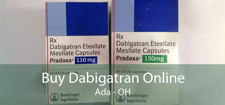 Buy Dabigatran Online Ada - OH