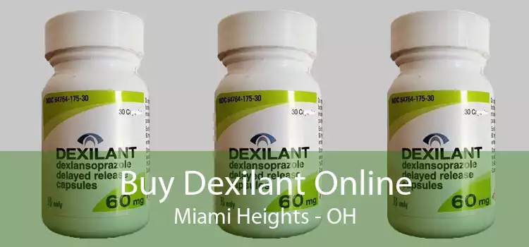 Buy Dexilant Online Miami Heights - OH