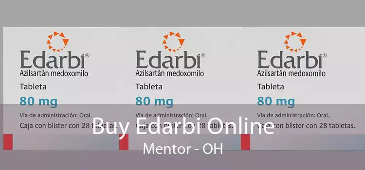 Buy Edarbi Online Mentor - OH