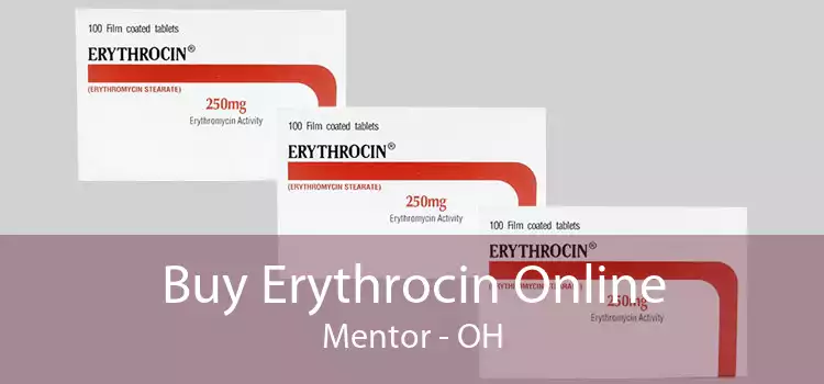 Buy Erythrocin Online Mentor - OH