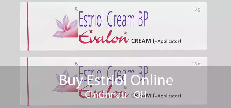 Buy Estriol Online Cincinnati - OH