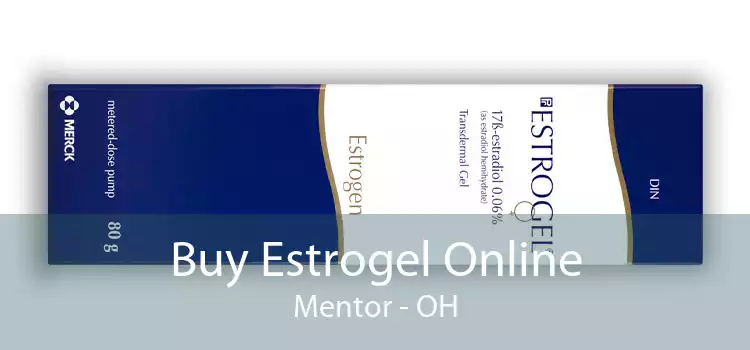 Buy Estrogel Online Mentor - OH