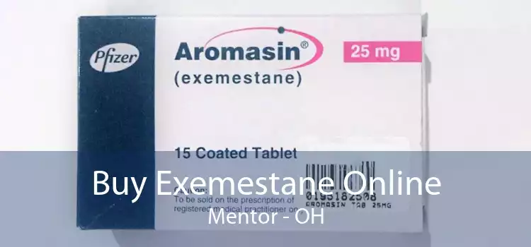 Buy Exemestane Online Mentor - OH