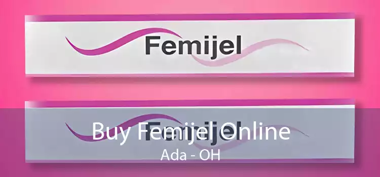 Buy Femijel Online Ada - OH