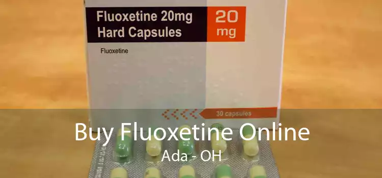 Buy Fluoxetine Online Ada - OH