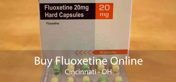Buy Fluoxetine Online Cincinnati - OH