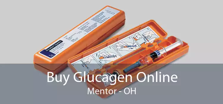 Buy Glucagen Online Mentor - OH