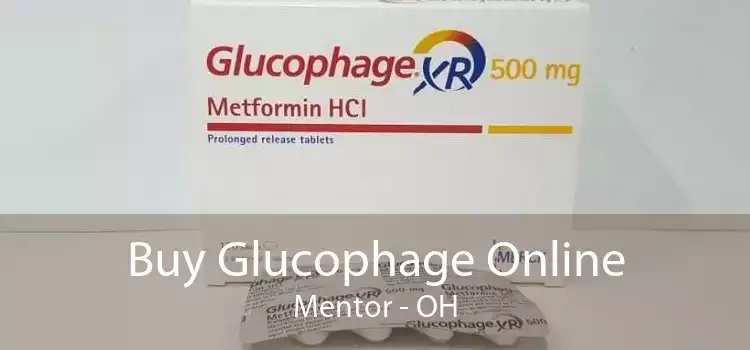 Buy Glucophage Online Mentor - OH
