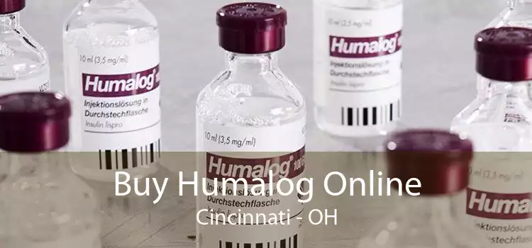 Buy Humalog Online Cincinnati - OH