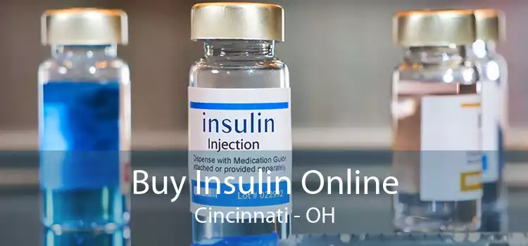 Buy Insulin Online Cincinnati - OH
