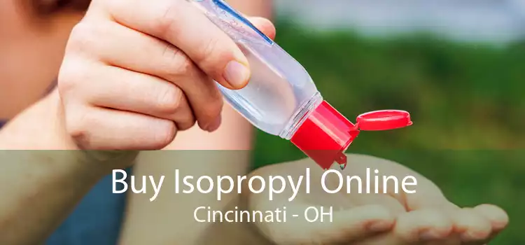 Buy Isopropyl Online Cincinnati - OH