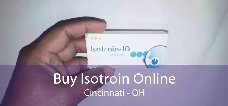 Buy Isotroin Online Cincinnati - OH