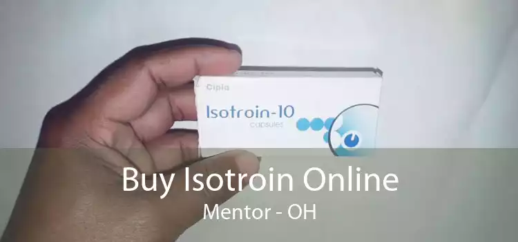 Buy Isotroin Online Mentor - OH