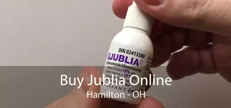 Buy Jublia Online Hamilton - OH