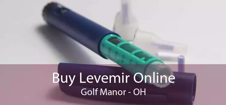 Buy Levemir Online Golf Manor - OH