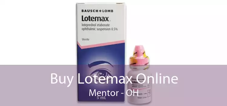 Buy Lotemax Online Mentor - OH