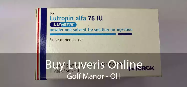 Buy Luveris Online Golf Manor - OH
