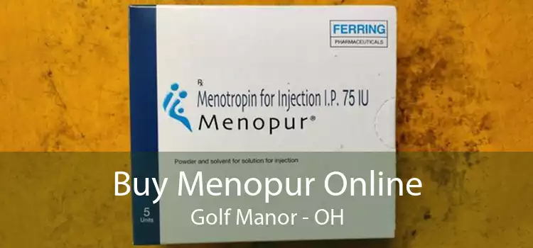 Buy Menopur Online Golf Manor - OH