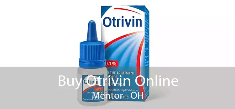 Buy Otrivin Online Mentor - OH