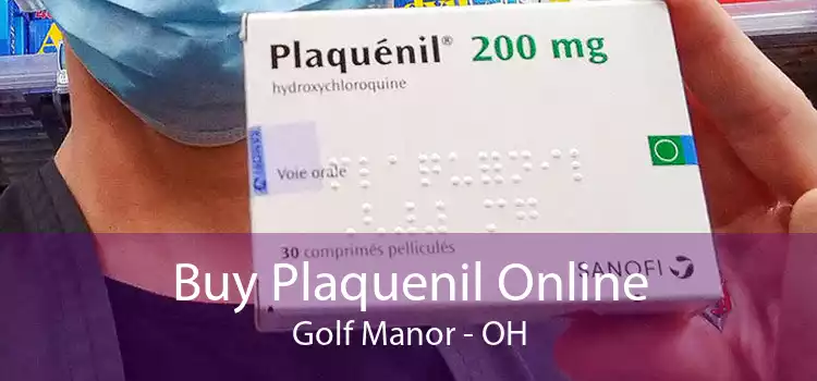 Buy Plaquenil Online Golf Manor - OH