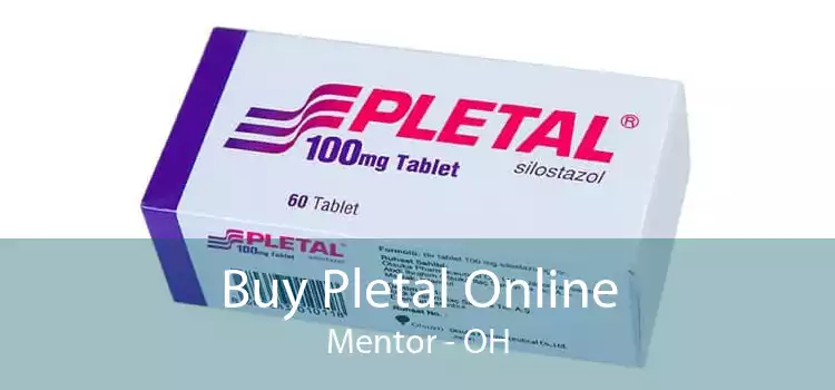 Buy Pletal Online Mentor - OH