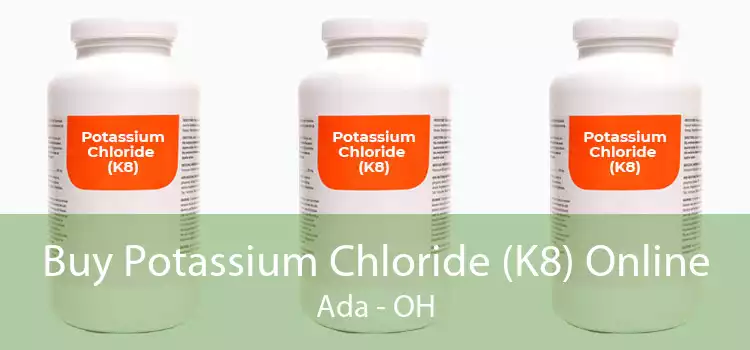 Buy Potassium Chloride (K8) Online Ada - OH