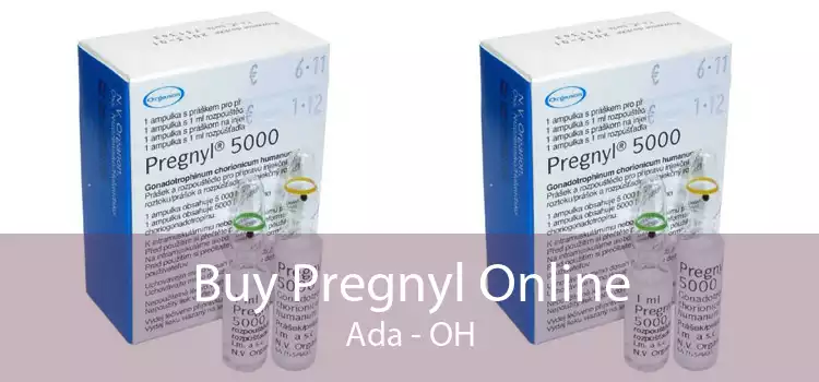 Buy Pregnyl Online Ada - OH
