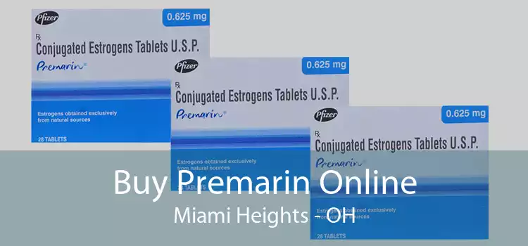 Buy Premarin Online Miami Heights - OH