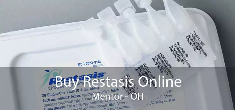 Buy Restasis Online Mentor - OH