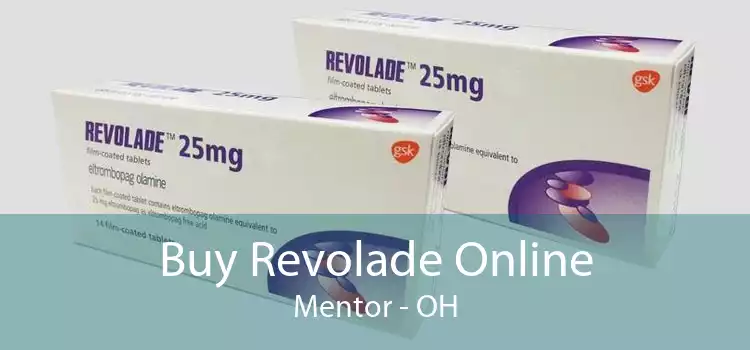 Buy Revolade Online Mentor - OH