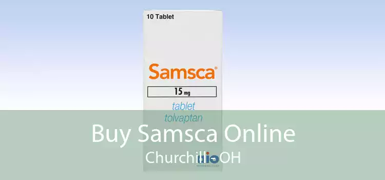 Buy Samsca Online Churchill - OH