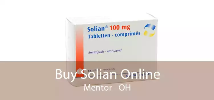 Buy Solian Online Mentor - OH