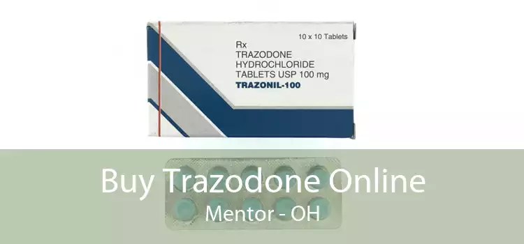 Buy Trazodone Online Mentor - OH