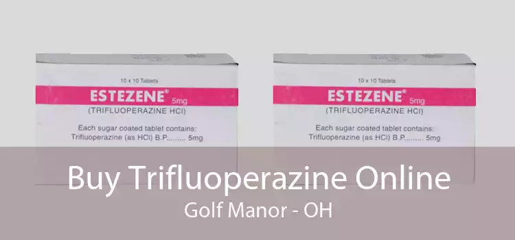 Buy Trifluoperazine Online Golf Manor - OH