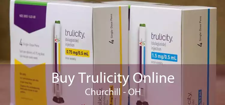 Buy Trulicity Online Churchill - OH
