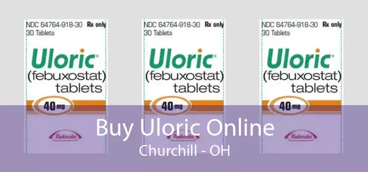 Buy Uloric Online Churchill - OH