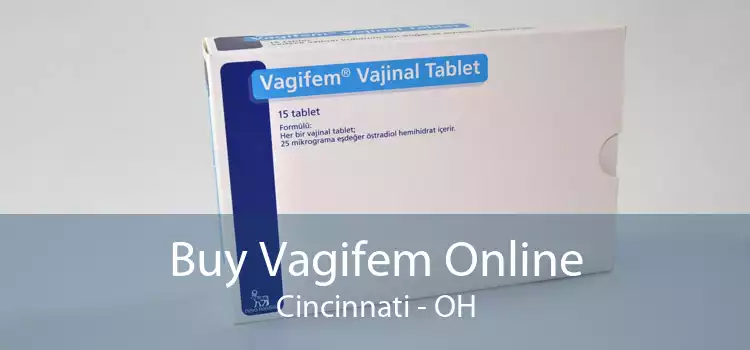 Buy Vagifem Online Cincinnati - OH