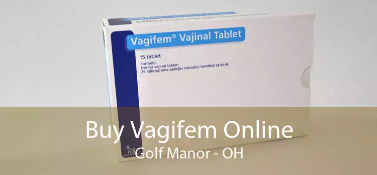 Buy Vagifem Online Golf Manor - OH