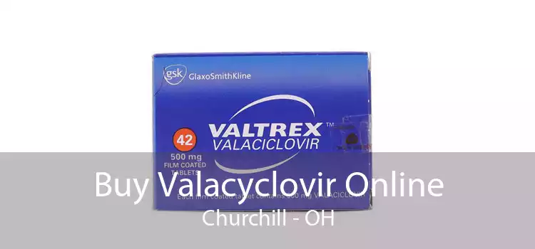 Buy Valacyclovir Online Churchill - OH