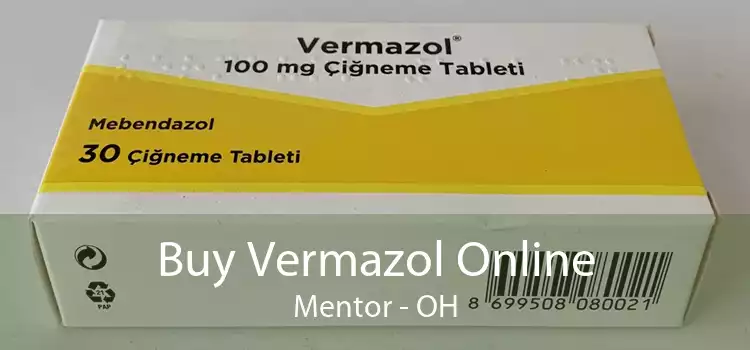 Buy Vermazol Online Mentor - OH