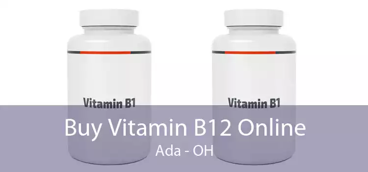 Buy Vitamin B12 Online Ada - OH
