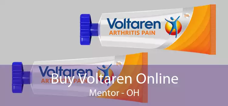 Buy Voltaren Online Mentor - OH