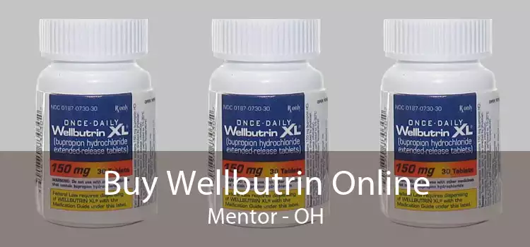 Buy Wellbutrin Online Mentor - OH