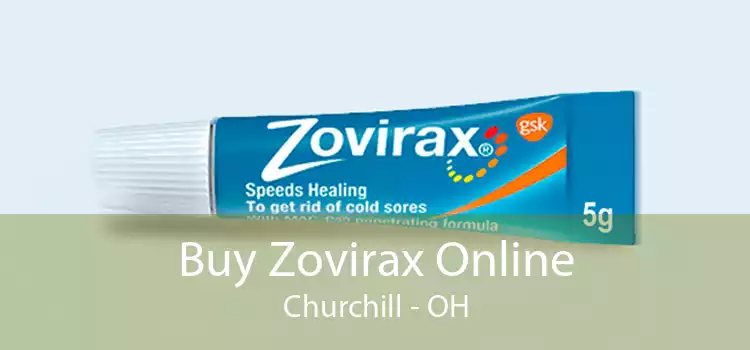 Buy Zovirax Online Churchill - OH